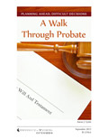 Planning Ahead, Difficult Decisions: A Walk Through Probate cover