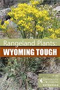 Rangeland Plants: Wyoming Tough cover