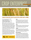 Crop Enterprise Budget: Organic Dryland Winter Wheat/Fallow Rotation, Goshen County, Wyoming cover