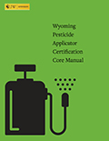 Wyoming Pesticide Applicator Certification Core Manual cover