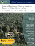 Wyoming Open Spaces: Residential Development Effects of Firefighting Costs in the Wildland-Urban Interface cover