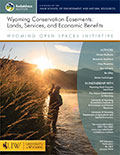 Wyoming Open Spaces: Wyoming Conservation Easements: Lands, Services, and Economic Benefits cover