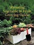 Wyoming Fruit & Vegetable Production Guide cover