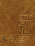 Economic Contributions From Agriculture Production in Wyoming 2021 cover