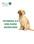 Wyoming 4-H Dog Show Guidelines cover