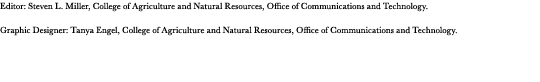 Editor: Steven L. Miller, College of Agriculture and Natural Resources, Office of Communications and Technology. Grap...