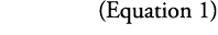 (Equation 1)
