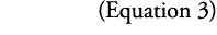 (Equation 3)