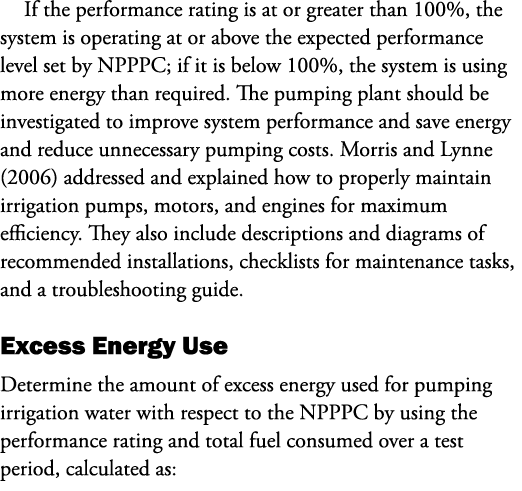 If the performance rating is at or greater than 100%, the system is operating at or above the expected performance le...