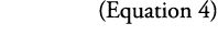 (Equation 4)