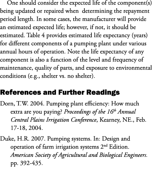 One should consider the expected life of the component(s) being updated or repaired when determining the repayment pe...