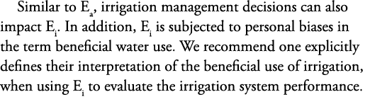 Similar to Ea, irrigation management decisions can also impact Ei. In addition, E­i is subjected to personal biases i...
