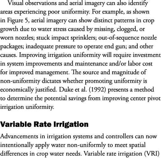 Visual observations and aerial imagery can also identify areas experiencing poor uniformity. For example, as shown in...
