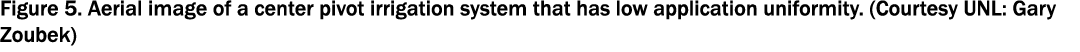 Figure 5. Aerial image of a center pivot irrigation system that has low application uniformity. (Courtesy UNL: Gary Z...
