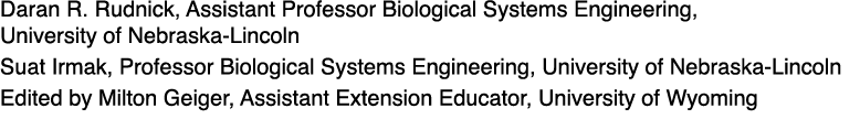 Daran R. Rudnick, Assistant Professor Biological Systems Engineering, University of Nebraska-Lincoln Suat Irmak, Prof...