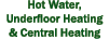 Hot Water, Underfloor Heating & Central Heating 