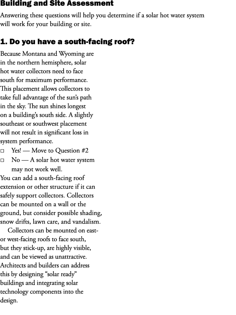 Building and Site Assessment Answering these questions will help you determine if a solar hot water system will work ...