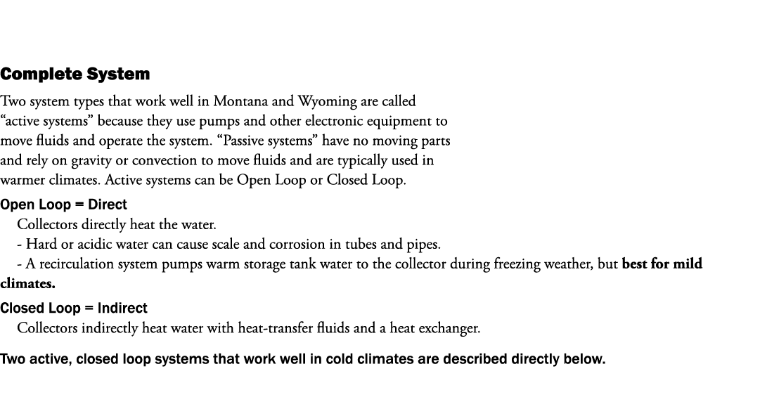 Complete System Two system types that work well in Montana and Wyoming are called “active systems” because they use p...