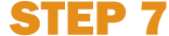 Step 7