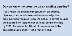 Do you know the pressure on an existing pipeline? If you know the available pressure on an existing pipeline, such as...