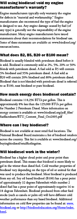 Will using biodiesel void my engine manufacturer’s warranty? Engine manufacturers typically only warranty the engine ...