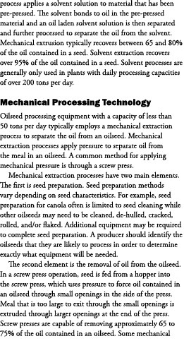 process applies a solvent solution to material that has been pre-pressed. The solvent bonds to oil in the pre-pressed...