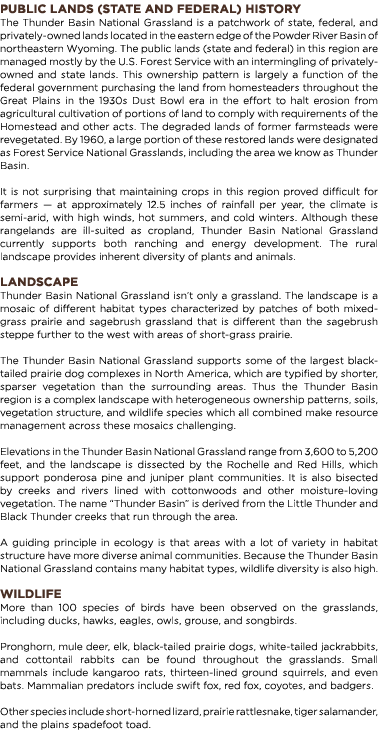 Public lands (state and federal) History The Thunder Basin National Grassland is a patchwork of state, federal, and p...