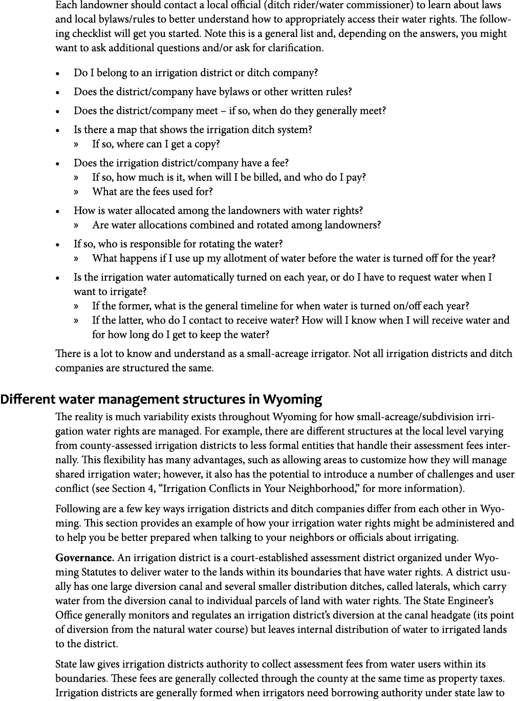 Each landowner should contact a local official (ditch rider/water commissioner) to learn about laws and local bylaws/...