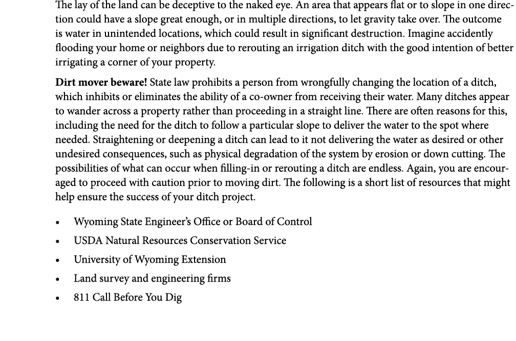 The lay of the land can be deceptive to the naked eye. An area that appears flat or to slope in one direction could h...