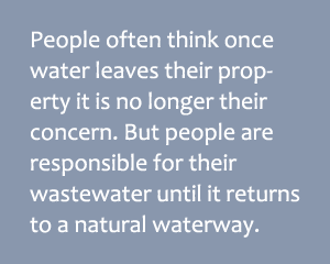 People often think once water leaves their property it is no longer their concern. But people are responsible for the...