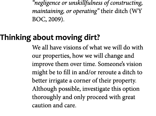 “negligence or unskillfulness of constructing, maintaining, or operating” their ditch (WY BOC, 2009). Thinking about ...